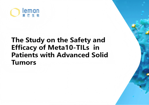 Leman Biotech Launches Investigator-Initiated Trial for Metabolically Armored Tumor-Infiltrating Lymphocytes in Advanced Solid Tumors